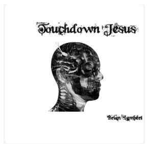 “Touchdown Jesus” Di Brian Lambert